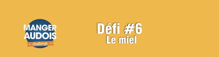 Bannière manger audois challenge, défi 6 : miel